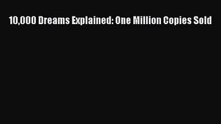 [PDF Download] 10000 Dreams Explained: One Million Copies Sold [PDF] Full Ebook