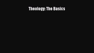 [PDF Download] Theology: The Basics [PDF] Online