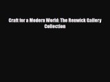 [PDF Download] Craft for a Modern World: The Renwick Gallery Collection [Download] Online