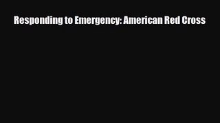PDF Download Responding to Emergency: American Red Cross Download Online