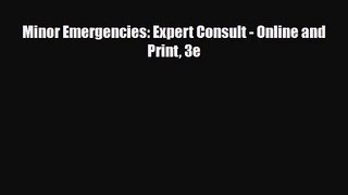 PDF Download Minor Emergencies: Expert Consult - Online and Print 3e Read Online