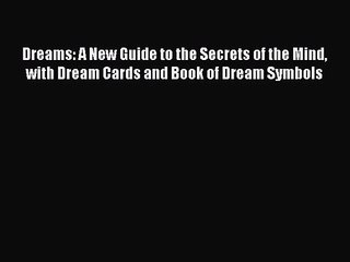 Tải video: [PDF Download] Dreams: A New Guide to the Secrets of the Mind with Dream Cards and Book of