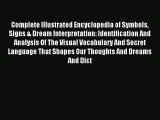 [PDF Download] Complete Illustrated Encyclopedia of Symbols Signs & Dream Interpretation: Identification