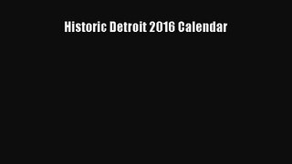PDF Download - Historic Detroit 2016 Calendar Read Full Ebook