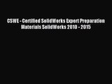 [PDF Download] CSWE - Certified SolidWorks Expert Preparation Materials SolidWorks 2010 - 2015