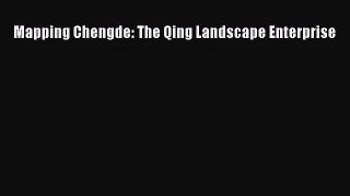 [PDF Download] Mapping Chengde: The Qing Landscape Enterprise [PDF] Full Ebook