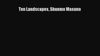 [PDF Download] Ten Landscapes Shunmo Masuno [Download] Full Ebook