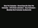 [PDF Download] Shar Pei Calendar - Breed Specific Shar Pei Calendar - 2016 Wall calendars -