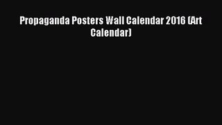 PDF Download - Propaganda Posters Wall Calendar 2016 (Art Calendar) Read Online