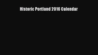 PDF Download - Historic Portland 2016 Calendar Read Full Ebook