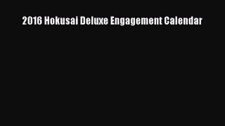 [PDF Download] 2016 Hokusai Deluxe Engagement Calendar [Read] Full Ebook