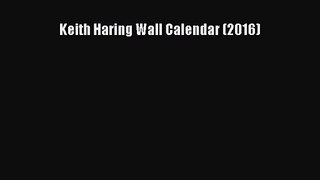 [PDF Download] Keith Haring Wall Calendar (2016) [Download] Full Ebook
