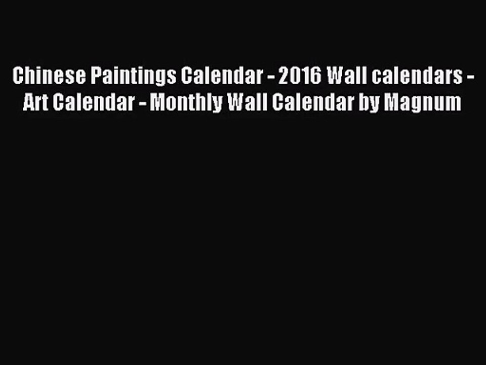 [PDF Download] Chinese Paintings Calendar - 2016 Wall calendars - Art Calendar - Monthly Wall