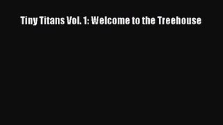 [PDF Download] Tiny Titans Vol. 1: Welcome to the Treehouse [PDF] Online