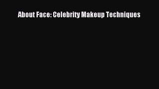 [PDF Download] About Face: Celebrity Makeup Techniques [Read] Online