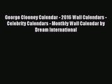 PDF Download - George Clooney Calendar - 2016 Wall Calendars - Celebrity Calendars - Monthly