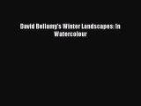 [PDF Download] David Bellamy's Winter Landscapes: In Watercolour [Read] Full Ebook