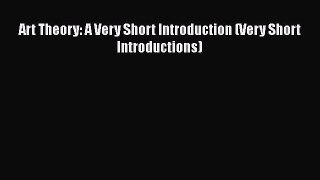 [PDF Download] Art Theory: A Very Short Introduction (Very Short Introductions) [Read] Full