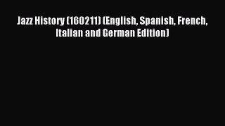 PDF Download - Jazz History (160211) (English Spanish French Italian and German Edition) Read