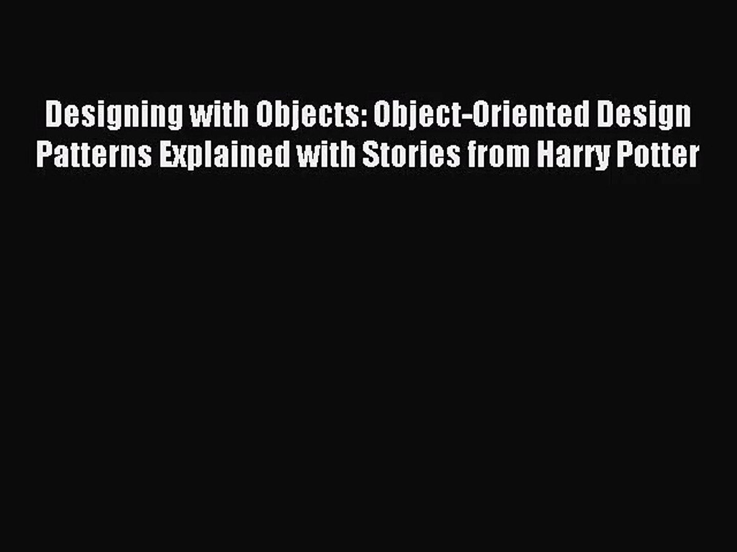 [PDF Download] Designing with Objects: Object-Oriented Design Patterns Explained with Stories