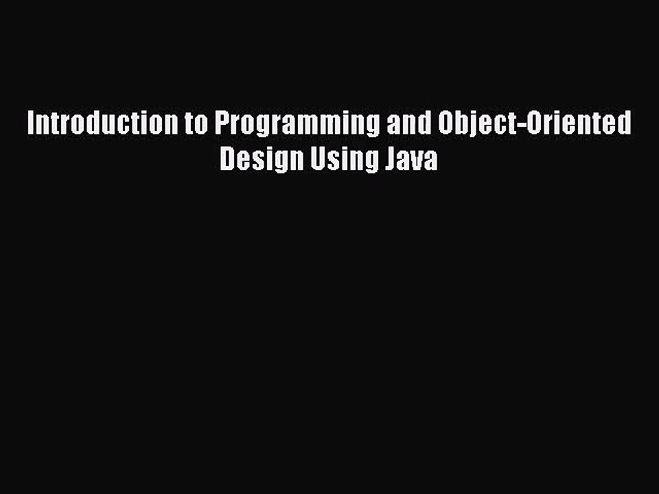 [PDF Download] Introduction to Programming and Object-Oriented Design Using Java [PDF] Online