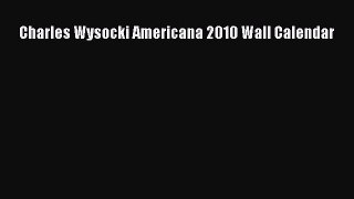 [PDF Download] Charles Wysocki Americana 2010 Wall Calendar [Download] Online