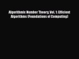 [PDF Download] Algorithmic Number Theory Vol. 1: Efficient Algorithms (Foundations of Computing)