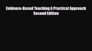 Evidence-Based Teaching A Practical Approach Second Edition [PDF Download] Online
