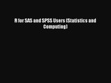 [PDF Download] R for SAS and SPSS Users (Statistics and Computing) [Download] Full Ebook