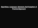 [PDF Download] Algorithms Languages Automata And Compilers: A Practical Approach [Download]