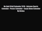 [PDF Download] No limit Wall Calendar 2016 - Extreme Sports Calendar - Poster Calendar - Carpe