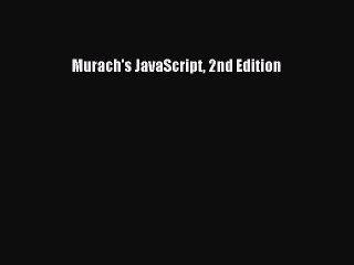 [PDF Download] Murach's JavaScript 2nd Edition [Read] Full Ebook