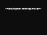 [PDF Download] GPU Pro: Advanced Rendering Techniques [PDF] Online