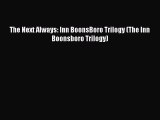 [PDF Download] The Next Always: Inn BoonsBoro Trilogy (The Inn Boonsboro Trilogy) [Read] Full