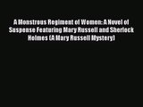 [PDF Download] A Monstrous Regiment of Women: A Novel of Suspense Featuring Mary Russell and