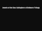 [PDF Download] Jewels of the Sun: Gallaghers of Ardmore Trilogy [Download] Online