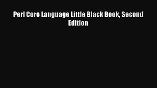 [PDF Download] Perl Core Language Little Black Book Second Edition [PDF] Full Ebook