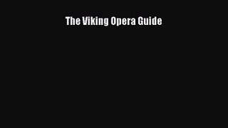 [PDF Download] The Viking Opera Guide [PDF] Online