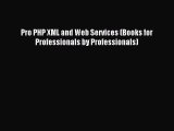 [PDF Download] Pro PHP XML and Web Services (Books for Professionals by Professionals) [Download]