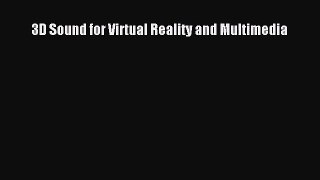[PDF Download] 3D Sound for Virtual Reality and Multimedia [Read] Online