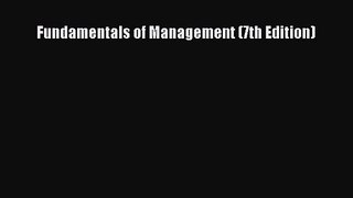 Read Fundamentals of Management (7th Edition) Ebook Online