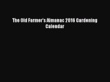 Online The 2020 Old Farmer S Almanac Gardening Calendar For Free