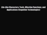 [PDF Download] Life-Like Characters: Tools Affective Functions and Applications (Cognitive