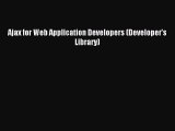 [PDF Download] Ajax for Web Application Developers (Developer's Library) [PDF] Full Ebook