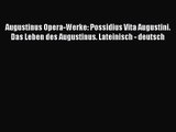 [PDF Download] Augustinus Opera-Werke: Possidius Vita Augustini. Das Leben des Augustinus.