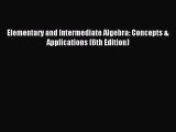 [PDF Download] Elementary and Intermediate Algebra: Concepts & Applications (6th Edition) [PDF]