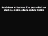 [PDF Download] Data Science for Business: What you need to know about data mining and data-analytic