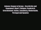[PDF Download] Jehovas Zeugen in Europa - Geschichte und Gegenwart: Band 1. Belgien Frankreich