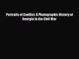 [PDF Download] Portraits of Conflict: A Photographic History of Georgia in the Civil War [Download]