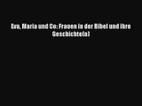 [PDF Download] Eva Maria und Co: Frauen in der Bibel und ihre Geschichte(n) [Download] Online